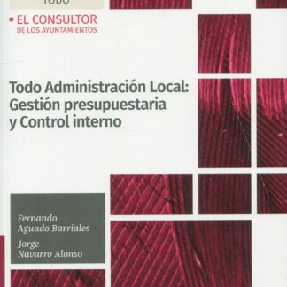 Todo administración local: gestión presupuestaria y control interno