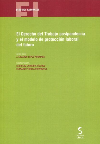 El Derecho del trabajo postpandemia y el modelo de protección laboral del futuro