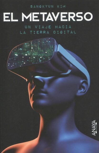 El metaverso. Un viaje hacia la Tierra digital