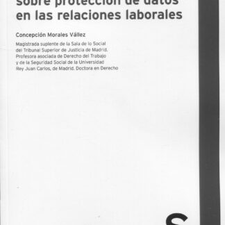 Impacto de la normativa sobre la protección de datos en las relaciones laborales