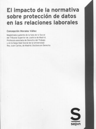 Impacto de la normativa sobre la protección de datos en las relaciones laborales
