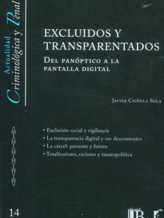 Excluidos y transparentados. Del panóptico a la pantalla digital