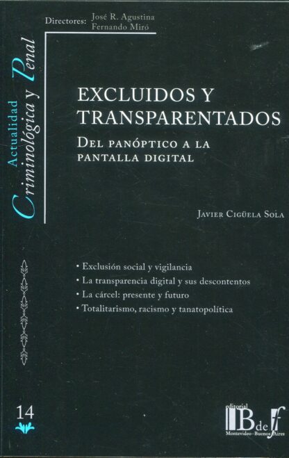 Excluidos y transparentados. Del panóptico a la pantalla digital