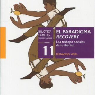 Paradigma Recovery. Los trabajos sociales de la libertad