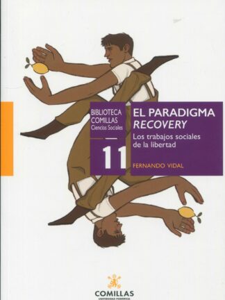 Paradigma Recovery. Los trabajos sociales de la libertad