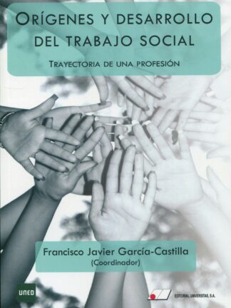 Orígenes y desarrollo del trabajo social. Trayectoria de una profesión