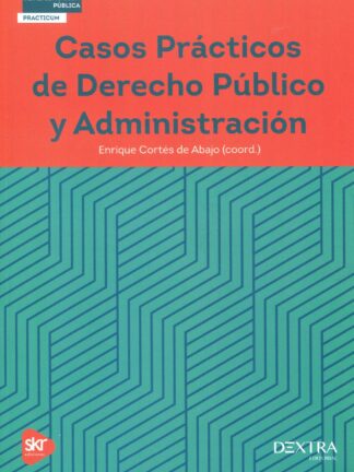 Casos prácticos de Derecho público y Administración