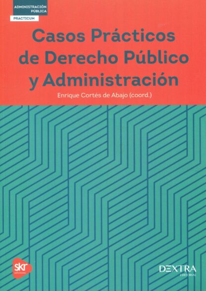 Casos prácticos de Derecho público y Administración
