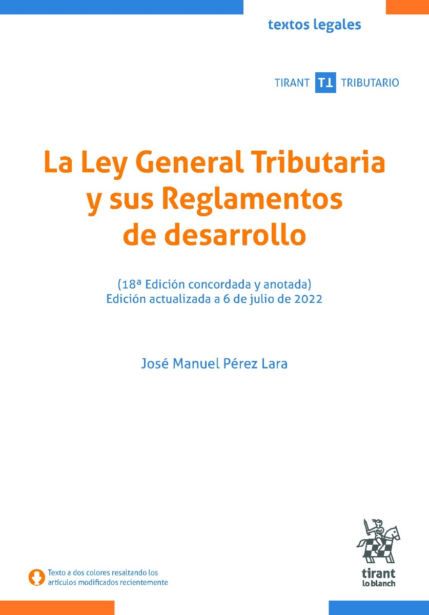 Ley General Tributaria y sus Reglamentos de Desarrollo 2022. Concordad y anotada a 6 de Julio 2022-0