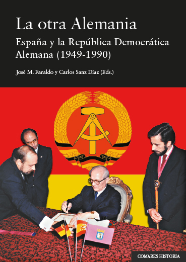 La otra Alemania. España y la República Democrática Alemana (1949-1990)-0