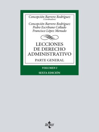 Lecciones de Derecho Administrativo Parte general. Volumen I