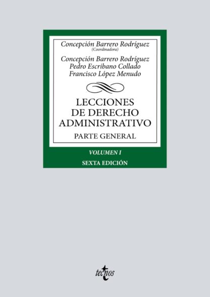 Lecciones de Derecho Administrativo Parte general. Volumen I