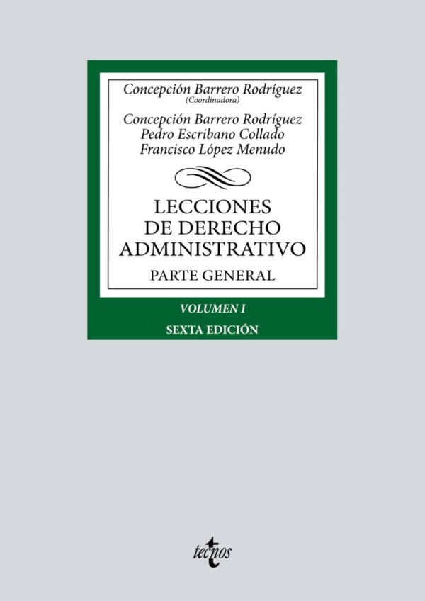 Lecciones de Derecho Administrativo Parte general. Volumen I -0