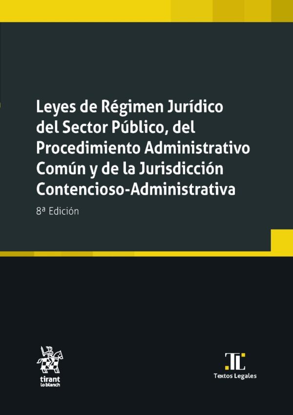 Leyes de Régimen Jurídico del Sector Público, del Procedimiento Administrativo Común y de la Jurisdicción Contencioso-Administrativa 2022-0