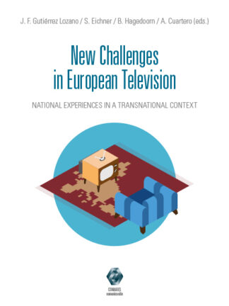 New Challenges in European Television. National experiencies in a transnational context