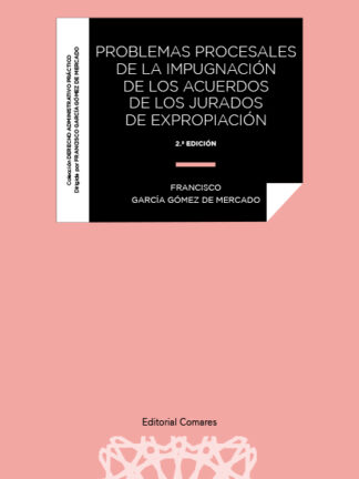 Problemas procesales de la impugnación de los acuerdos de los jurados de expropiación