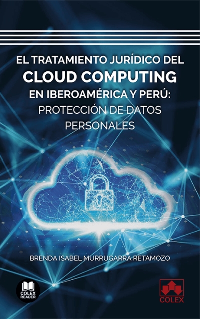 El tratamiento jurídico del cloud computing en Iberoamérica y Perú: protección de datos personales -0