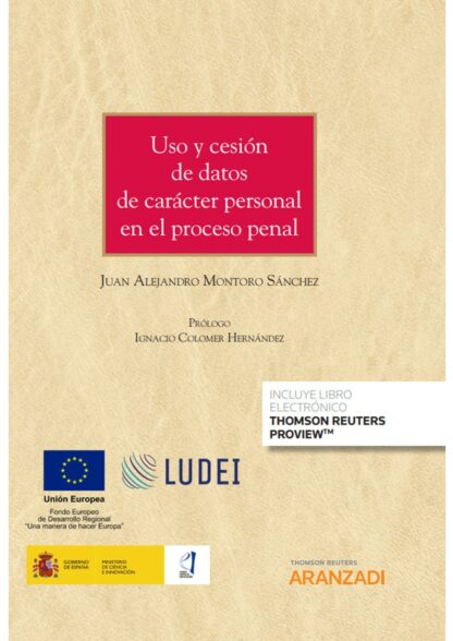 Uso y cesión de datos de carácter personal en el proceso penal