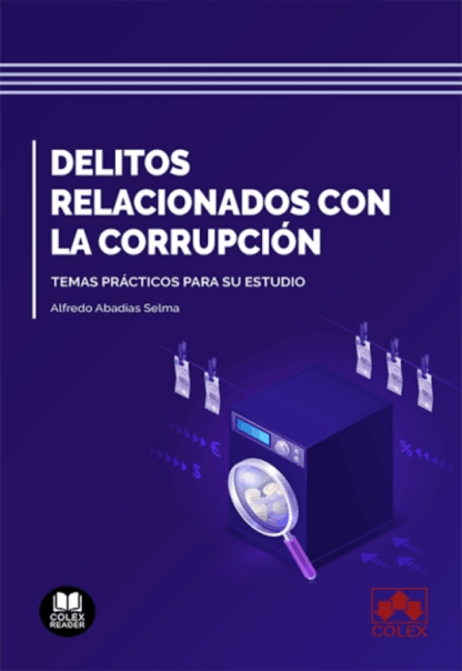 Delitos relacionados con la corrupción. Temas prácticos para su estudio