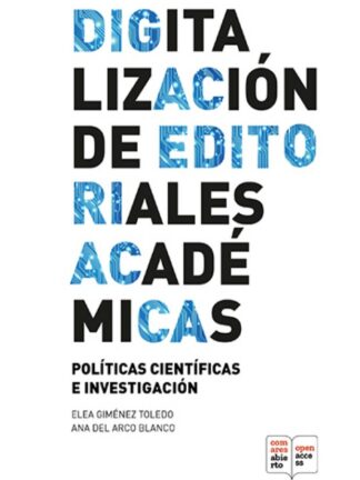 Digitalización de editoriales académicas. Políticas científicas e investigación