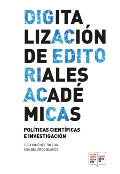 Digitalización de editoriales académicas. Políticas científicas e investigación