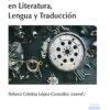 Universalidad y multiversalidad en literatura, lengua y traducción