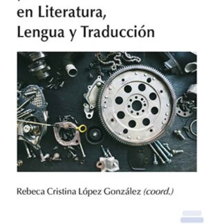 Universalidad y multiversalidad en literatura, lengua y traducción
