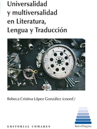 Universalidad y multiversalidad en literatura, lengua y traducción