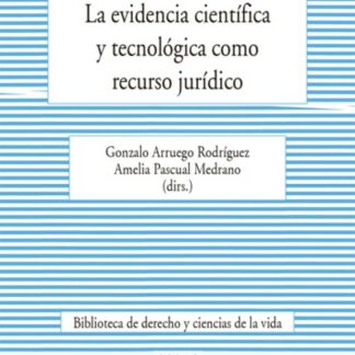 Evidencia científica y tecnológica como recurso jurídico