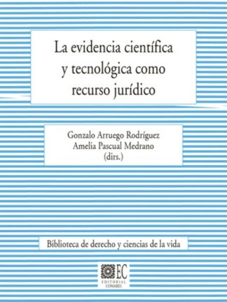 Evidencia científica y tecnológica como recurso jurídico