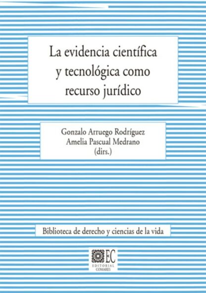 Evidencia científica y tecnológica como recurso jurídico