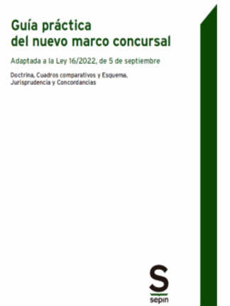 Guía práctica del nuevo marco concursal. Adaptada a la Ley 16;2022. Doctrina, Cuadros comparativos y Esquema, Jurisprudencia comparada