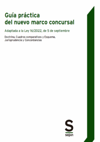 Guía práctica del nuevo marco concursal. Adaptada a la Ley 16;2022. Doctrina, Cuadros comparativos y Esquema, Jurisprudencia comparada