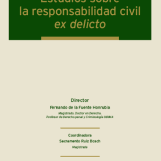 Estudios sobre la responsabilidad civil ex delicto