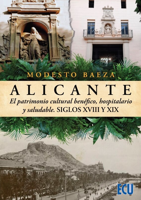 ALICANTE EL PATRIMONIO CULTURAL BENEFICO HOSPITALARIO Y SALUDABLE