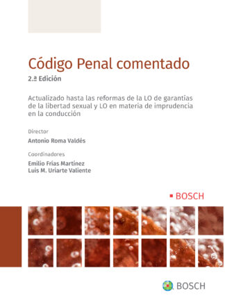 Código Penal comentado. Actualizado hasta las reformas de la LO de garantías, libertad sexual y LO en materia de imprudencia en la conducción