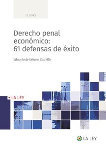 DERECHO PENAL ECONOMICO 61 DEFENSAS CON EXITO