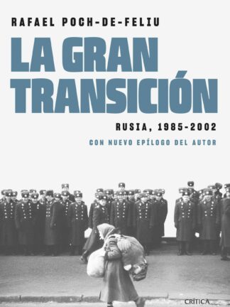 La gran transición Rusia, 1985-2002