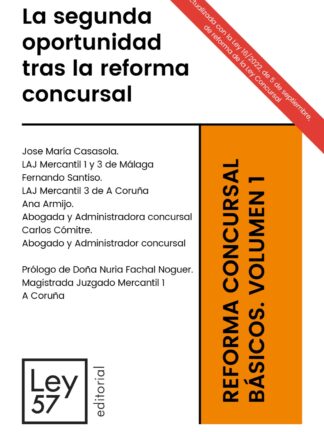 Segunda oportunidad tras la reforma concursal. Reforma concursal. Básicos. Volumen 1