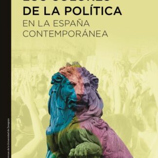 Colores de la política en la España contemporánea
