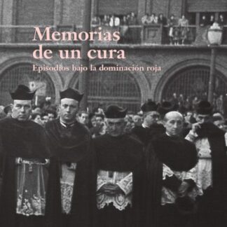Memorias de un cura Episodios bajo la dominación roja