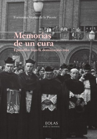 Memorias de un cura Episodios bajo la dominación roja