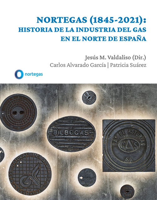 Nortegas 1845-2021 Historia de la industria del gas en el norte de España -9788413814216