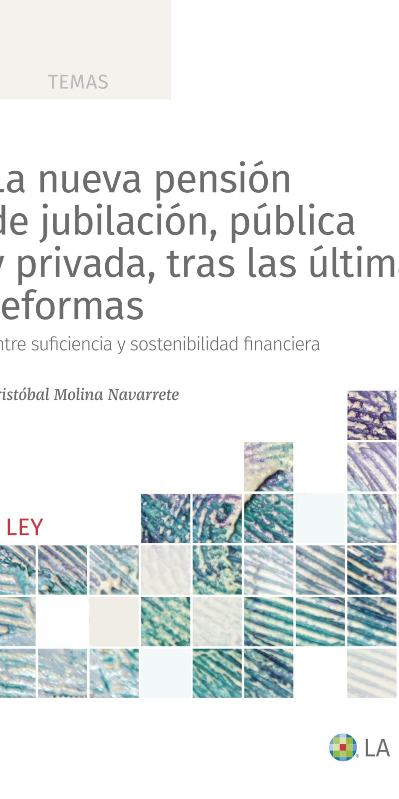 pública y privada, tras las últimas reformas Entre suficiencia sostenibilidad financiera