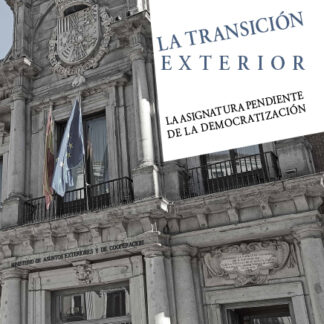 La transición exterior. La asignatura pendiente de la democratización