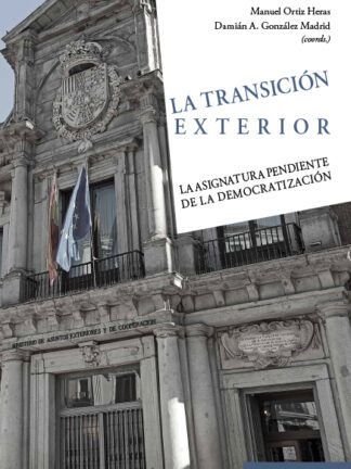 La transición exterior. La asignatura pendiente de la democratización