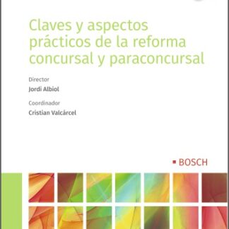 Claves y aspectos prácticos de la reforma concursal y paraconcursal