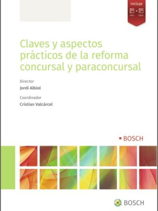 Claves y aspectos prácticos de la reforma concursal y paraconcursal