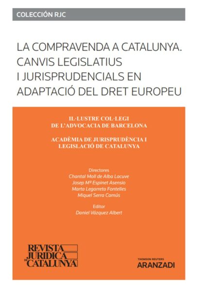 Revista jurídica de Catalunya ( monográfico 2022). La compravenda a Catalunya. Canvis legislatius i jurisprudencials en adaptació del dret europeu