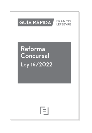 guia rapida reforma concursal ley 16-2022